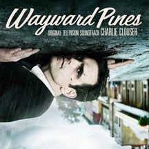 Clouser Charlie - Wayward Pines  (Original Motion Pic
