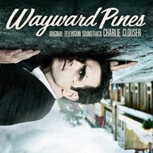 Clouser Charlie - Wayward Pines  (Original Motion Pic in the group OTHER / Övrigt /  at Bengans Skivbutik AB (1916439)