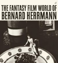 Herrmann Bernard - Fantasy Film World Of Herrmann