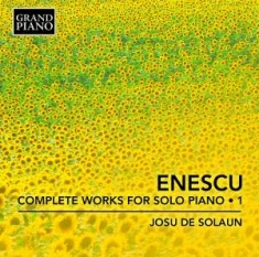 Enescu George - Complete Works For Solo Piano, Vol.
