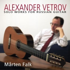 Vetrov Alexander - Solo Works For Russian Guitar