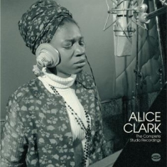 Clark Alice - Complete Studio Recordings