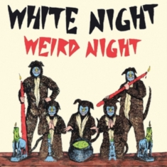 White Night - Weird Night