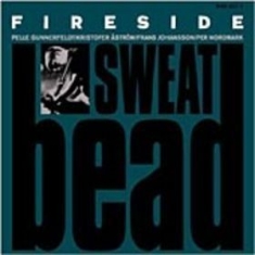 Fireside - Sweatbead in the group OUR PICKS / Stocksale / CD Sale / CD POP at Bengans Skivbutik AB (1963019)