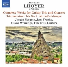 Lhoyer Antoine De - Complete Works For Guitar Trio & Qu