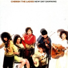 Cherish The Ladies - New Day Dawning
