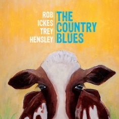 Ickes Rob  & Hensley Trey - Country Blues