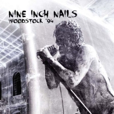 Nine Inch Nails - Woodstock '94