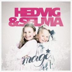 Hedvig & Selma - Magi (Re-Release)