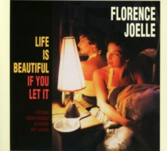 Joelle Florence - Life Is Beautiful If You Let It