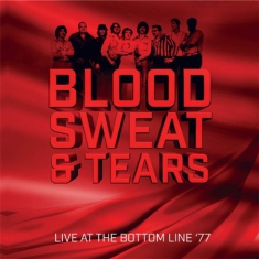 Blood Sweat & Tears - Live At The Bottom Line '77