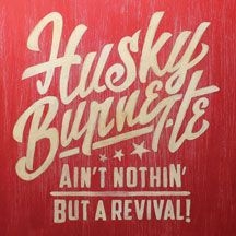 Burnette Husky - Ain't Nothin' But A Revival in the group CD / Rock at Bengans Skivbutik AB (2004247)