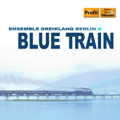Ensemble Dreiklang - Blue Train