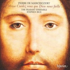 Manchicourt/ Rice/ He Brabant Ensem - Missa Cuidez Vous Que Dieu Nous Fai