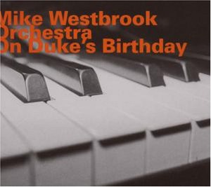 Mike Westbrook Orchestra - On Dukes Birthday