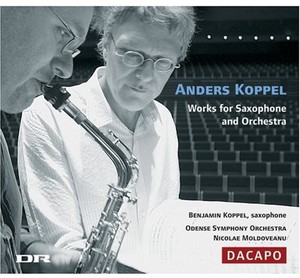 Koppel Anders/ Koppel Bejami - Works For Saxophone & Orchestr