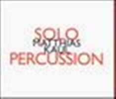Kaul Matthias - Solo Percussion