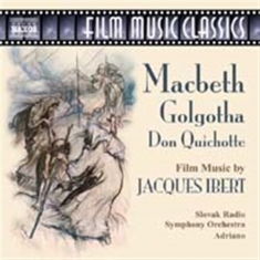 Ibert Jacques - Film Music: Macbeth, Golgotha
