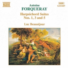 Forqueray Antoine - Harpsichord Suites Nos 1, 3 &