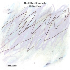 Hilliard Ensemble The - Walter Frye