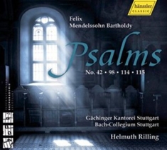 Mendelssohn Bartholdy Felix - Psalms No. 42, 98, 114, 115