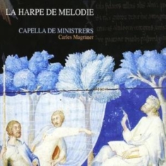 Capella De Ministrers - La Harpe De Melodie - Music From Th