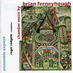 Ferneyhoughbrian - Chamber Music By Ferneyhough