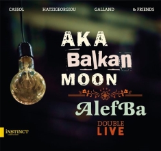 Aka Balkan Moon - Alefba - Live
