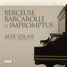 Chopin Frédéric - Berceuse, Barcarolle & Impromptus