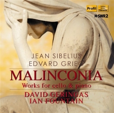 Sibelius/Grieg - Malinconia: Works For Cello And Pia