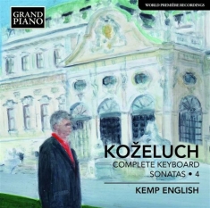 Kozeluch Leopold - Complete Keyboard Sonatas, Vol. 4