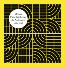 Momus - Public IntellectualAn Anthology
