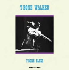 Walker T-Bone - T-Bone Blues (180 G)