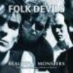Folk Devils - Beautiful Monsters (2 Lp) in the group OTHER / Övrigt /  at Bengans Skivbutik AB (2039992)