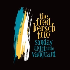 Fred Hersch - Sunday Night At The Vanguard