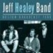 Healey Jeff Band - Boston 1989 (Live Broadcasts) in the group OTHER / Övrigt /  at Bengans Skivbutik AB (2054016)