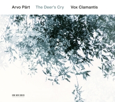Vox Clamantis - The DeerâS Cry / Arvo PÃ¤rt