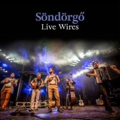 Söndörgo - Live Wires