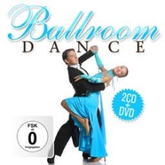 Blandade Artister - Ballroom Dance (2Cd+Dvd) in the group OTHER / Övrigt /  at Bengans Skivbutik AB (2058287)