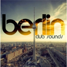 Blandade Artister - Berlin Club Sounds