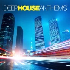 Blandade Artister - Deep House Anthems in the group CD / Dans/Techno at Bengans Skivbutik AB (2058295)