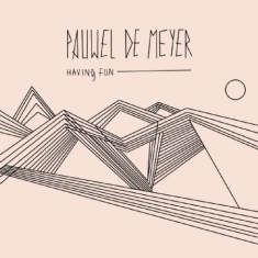 De Meyer Pauwel - Having Fun