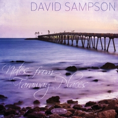 Sampson David - Notes From Faraway Places