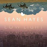 Sean Hayes - Low Light in the group OTHER / Övrigt /  at Bengans Skivbutik AB (2060611)