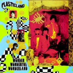 Plasticland - Wonder Wonderful Wonderland
