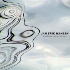 Hansen Jan Erik - Ballads From Above in the group CD / Jazz/Blues at Bengans Skivbutik AB (2061048)