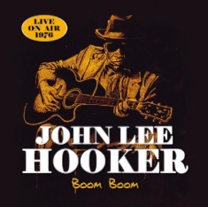 Hooker John Lee - Boom Boom - Live On Air 1976