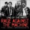 Rage Against The Machine - End Of The Party (2 Live Broadcasts in the group CD / Hårdrock/ Heavy metal at Bengans Skivbutik AB (2070781)