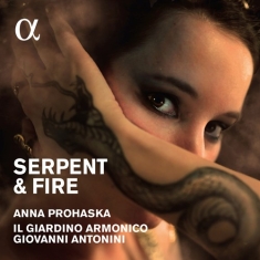 Prohaska Anna / Il Giardino Armoni - Serpent & Fire