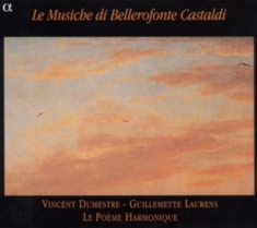 Le Poeme Harmonique / Laurens Guil - Le Musiche Di Bellerofonte Castaldi